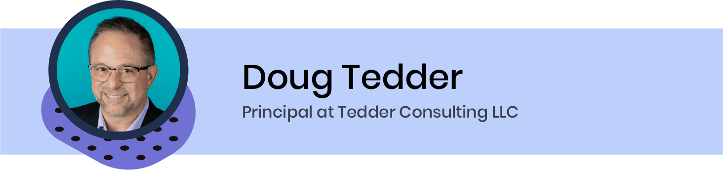 Doug Tedder, Principal at Tedder Consulting LLC
