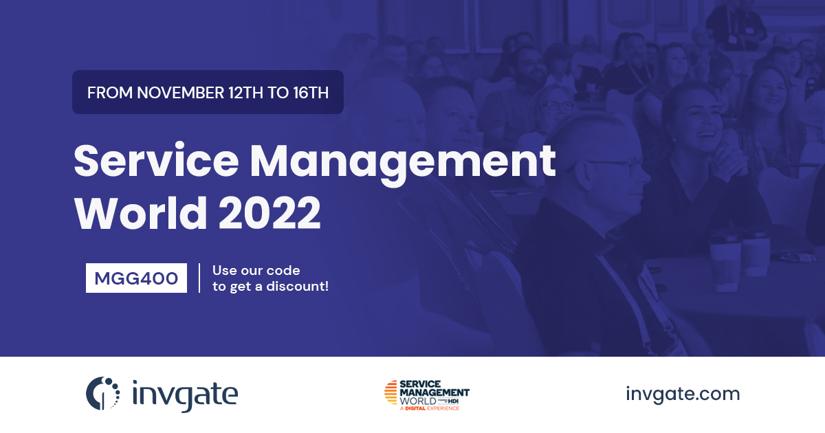 InvGate will be back at Service Management World 2022.