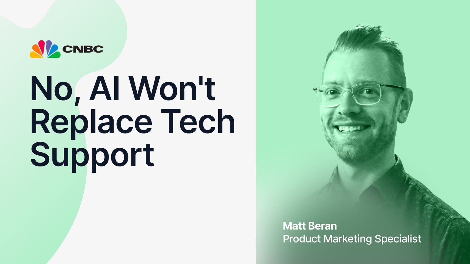 Cnbc Blog CNBC Says AI Will Replace Tech Support – Here’s What They Got Wrong