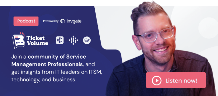 Learn more about the experience optimization framework on Ticket Volume, InvGate's tech podcast for IT professionals.
