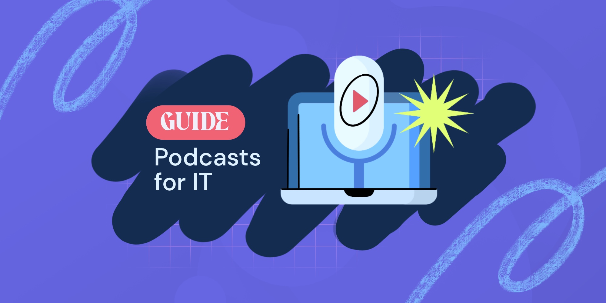 The Definitive Guide of Podcasts for IT