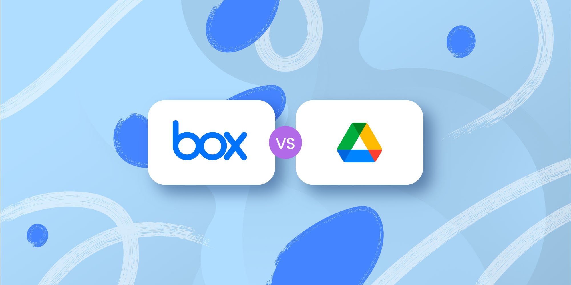 Box vs. Google Drive: Choosing a File Storage for Your Business