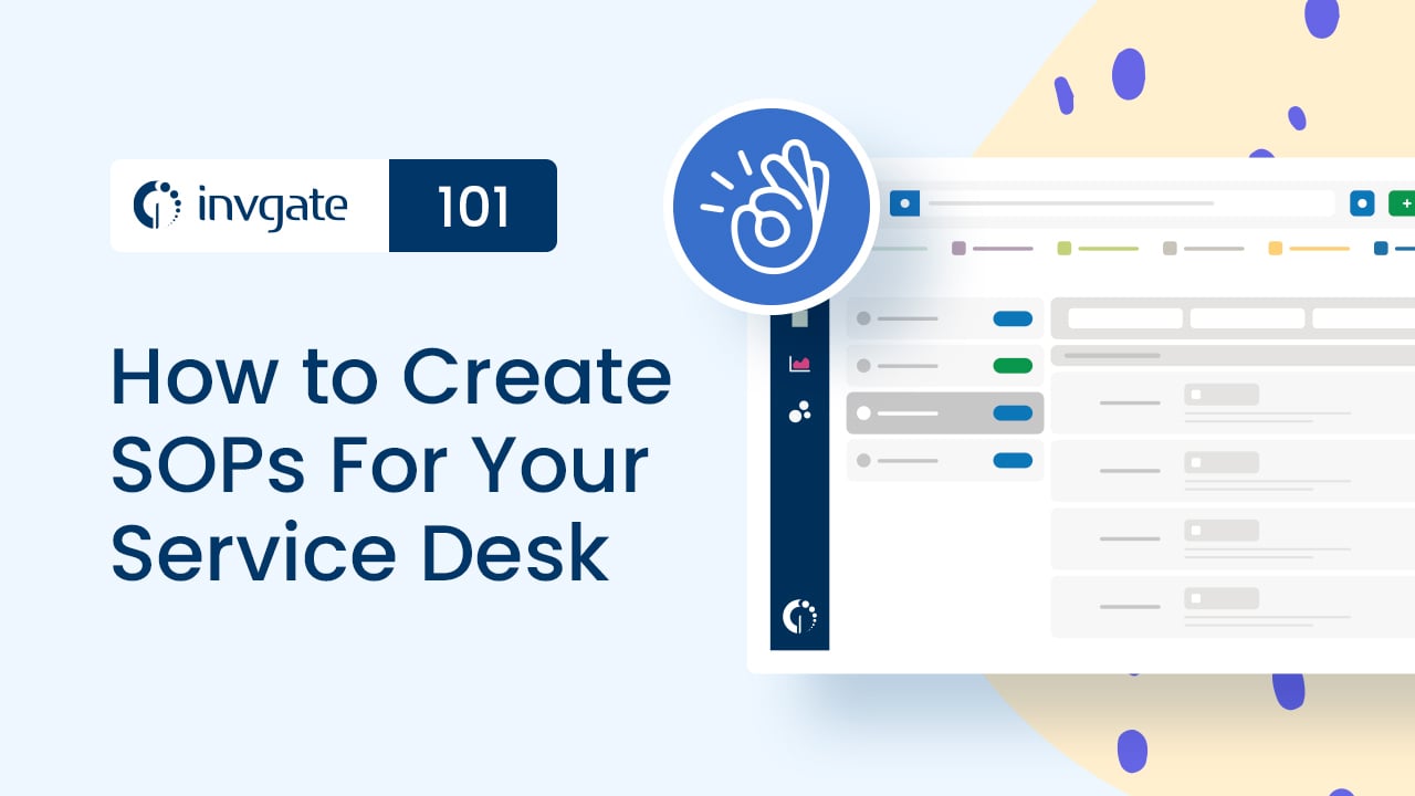 Service Desk Standard Operating Procedure: Guide + Free Template